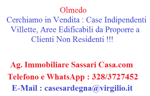 Olmedo cerchiamo in vendita case indipendenti, villette e aree edificabili !!!