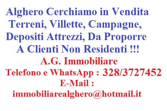 Alghero Agro cerchiamo in vendita villette campagne depositi attrezzi da proporre a Clienti !!!