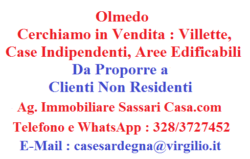 Olmedo cerchiamo in vendita case indipendenti, villette e aree edificabili !!!