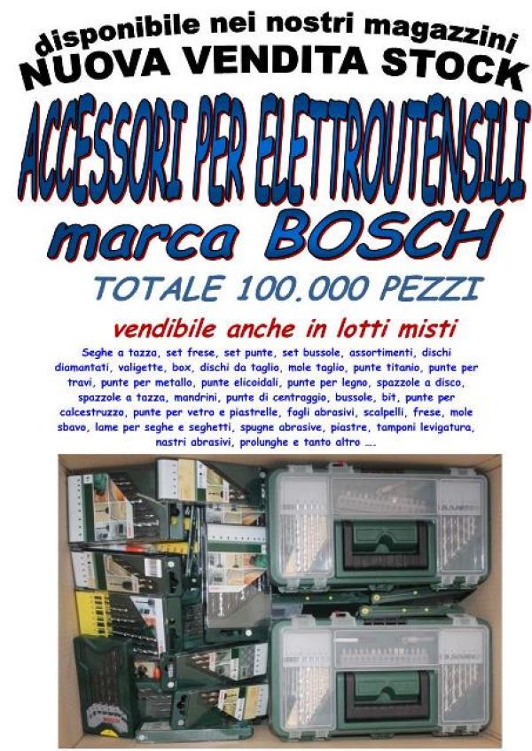 Nuova vendita fallimentare stock accessori elettroutensili Bosch 100.000 pz