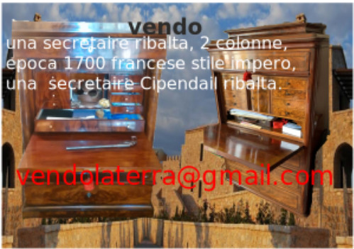 Vendo una secretaire ribalta, 2 colonne, epoca 1700 francese stile impero, e una  secretaire Cipenda