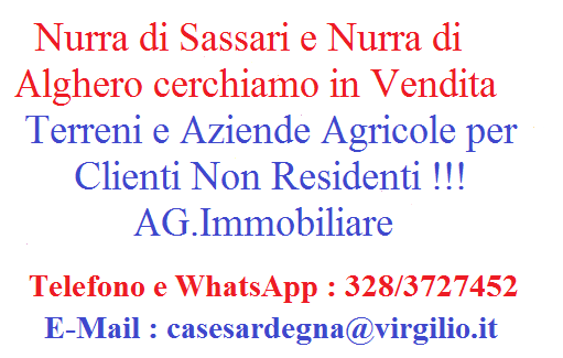 Nurra di Sassari e Nurra di Alghero cerchiamo in vendita terreni e aziende agricole !!!