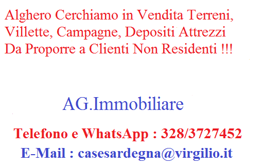 Alghero Agro cerchiamo in vendita terreni villette campagne depositi attrezzi !!!